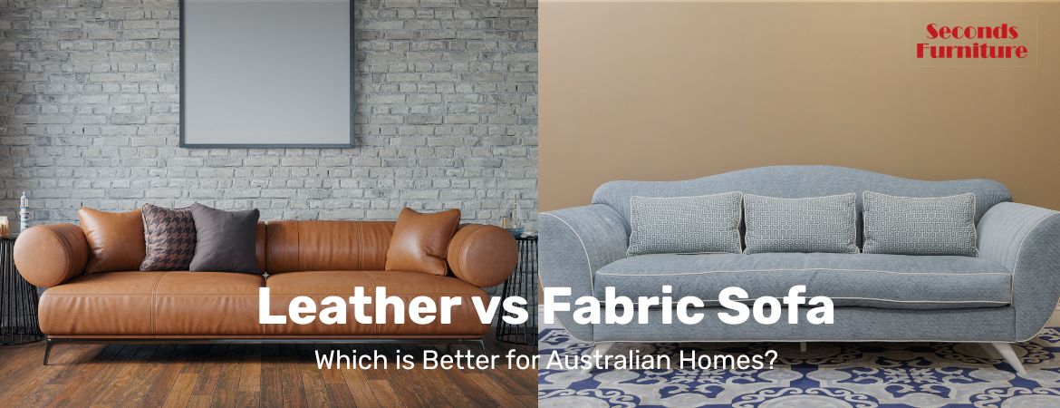 Leather vs Fabric Sofa Which is Better for Australian Homes